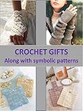 Crochet Gifts Along With Symbolic Patterns English Edition