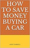 How To Save Money Buying A Car English Edition