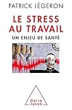 Le Stress Au Travail Un Enjeu De Sant Ojpsychologie