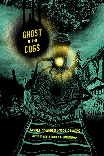 Ghost in the Cogs: Steam-Powered Ghost Stories book cover