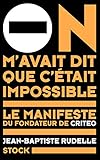On Mavait Dit Que Ctait Impossible Le Manifeste Du Fondateur De Criteo Essais Documents