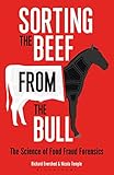 Sorting The Beef From The Bull The Science Of Food Fraud Forensics English Edition