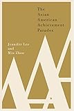 The Asian American Achievement Paradox English Edition