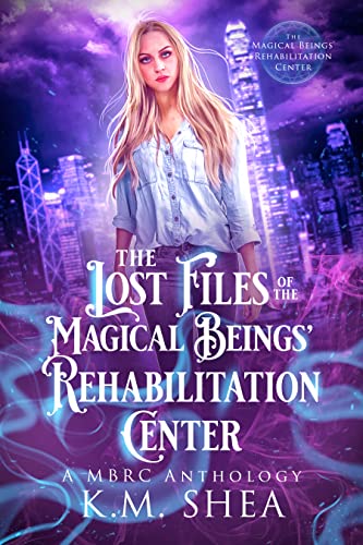 The Lost Files of the Magical Beings' Rehabilitation Center book cover