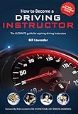 How To Become A Driving Instructor The Ultimate Guide 2015 Version How2become English Edition