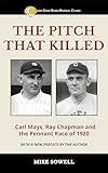 The Pitch That Killed Carl Mays Ray Chapman And The Pennant Race Of 1920 Summer Game Books Baseball Classic English Edition