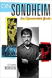 On Sondheim An Opinionated Guide