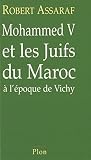 Mohammed V Et Les Juifs Du Maroc Lpoque De Vichy Non Fiction