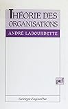 Thorie Des Organisations Sociologie Daujourdhui