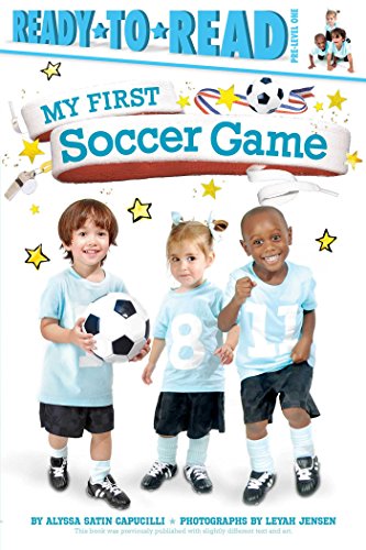 My First Soccer Game (By: Alyssa Satin Capucilli) cover