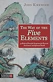 The Way Of The Five Elements 52 Weeks Of Powerful Acupoints For Physical Emotional And Spiritual Health English Edition