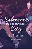 Summer in the Invisible City