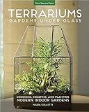 Terrariums Gardens Under Glass English Edition