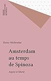 Amsterdam Au Temps De Spinoza: Argent Et Libert%C3%A9 (questions)