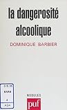 La Dangerosit Alcoolique Psychiatrie Ouverte