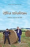 Kühe schubsen: Briefe in und aus der Eifel