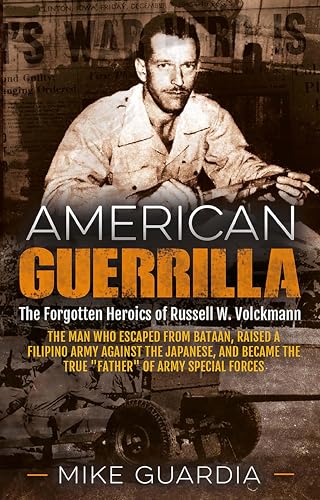 American Guerrilla: The Forgotten Heroics of Russell W. Volckmann book cover