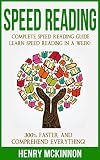Speed Reading Complete Speed Reading Guide Learn Speed Reading In A Week 300 Faster And Comprehend Everything Speed Reading Speed Learning Genius Reading Level English Edition
