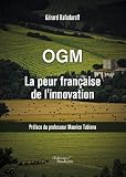 Ogm La Peur Franaise De Linnovation Baubaudelaire