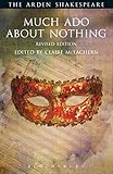 Much Ado About Nothing Revised Edition The Arden Shakespeare Third Series English Edition