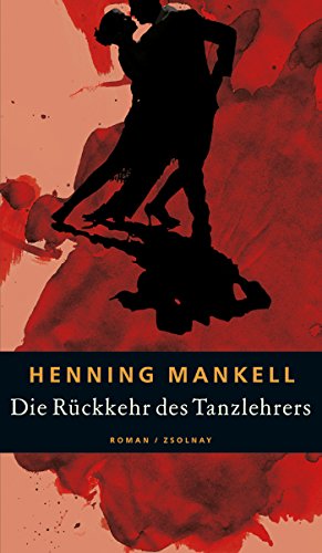 Die Rückkehr des Tanzlehrers Henning Mankell