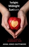 Twilight Midnight Sunburn A Light Parody Of Midnight Sun English Edition