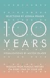 100 Years Wisdom From Famous Writers On Every Year Of Your Life English Edition