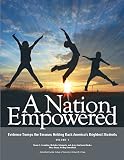 A Nation Empowered Volume 1 Evidence Trumps The Excuses Holding Back Americas Brightest Students English Edition
