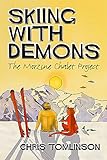 Skiing With Demons The Morzine Chalet Project English Edition