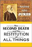 Thesecond Death And The Restitution Of All Things 1875 English Edition