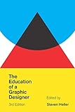 The Education Of A Graphic Designer English Edition