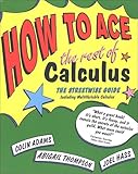 How To Ace The Rest Of Calculus The Streetwise Guide Including Multivariable Calculus How To Ace S English Edition