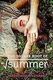 The Square Root of Summer