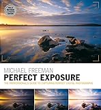 Perfect Exposure 2nd Edition The Photographers Eye English Edition