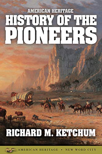 American Heritage History of the Pioneers book cover