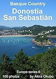 San Sebastin Photo Book Basque Spain 100 Photos Europe Series 6