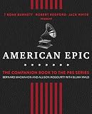 American Epic The First Time America Heard Itself English Edition