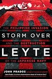 Storm Over Leyte The Philippine Invasion And The Destruction Of The Japanese Navy
