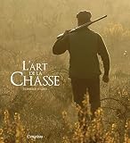 Lart De La Chasse Techniques Et Gibier