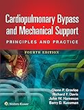 Cardiopulmonary Bypass And Mechanical Support Principles And Practice English Edition