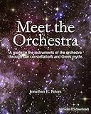 Meet The Orchestra A Guide To The Instruments Of The Orchestra Through Star Constellations And Greek Myths English Edition