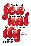 The Social Construction Of Sexuality Third Edition Contemporary Societies Book 0