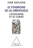 Le Syndrome De La Grenouille Lconomie Et Le Climat Ojeconomie