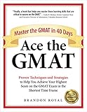 Ace The Gmat Master The Gmat In 40 Days