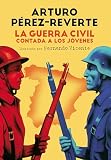 La Guerra Civil Contada A Los Jvenes Spanish Edition