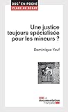Une Justice Toujours Spcialise Pour Les Mineurs Doc En Poche Place Au Dbat T 44