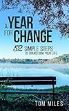 A Year For Change 52 Simple Steps To Transform Your Life English Edition