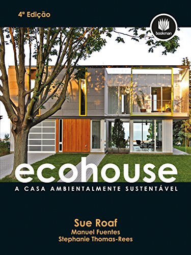 Ecohouse: A Casa Ambientalmente Sustentável