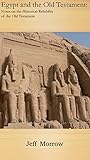 Egypt And The Old Testament Notes On The Historical Reliability Of The Old Testament English Edition