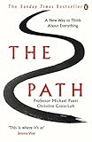 The Path A New Way To Think About Everything English Edition
